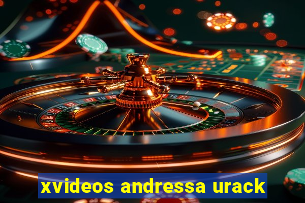 xvideos andressa urack